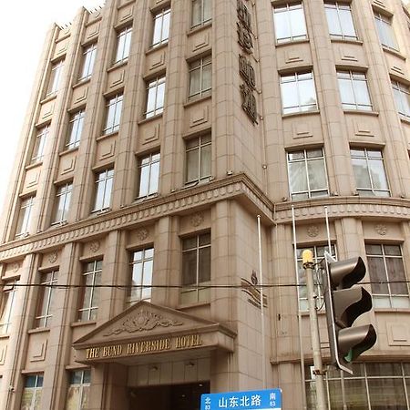 The Bund Riverside Hotel Shanghai Exterior photo